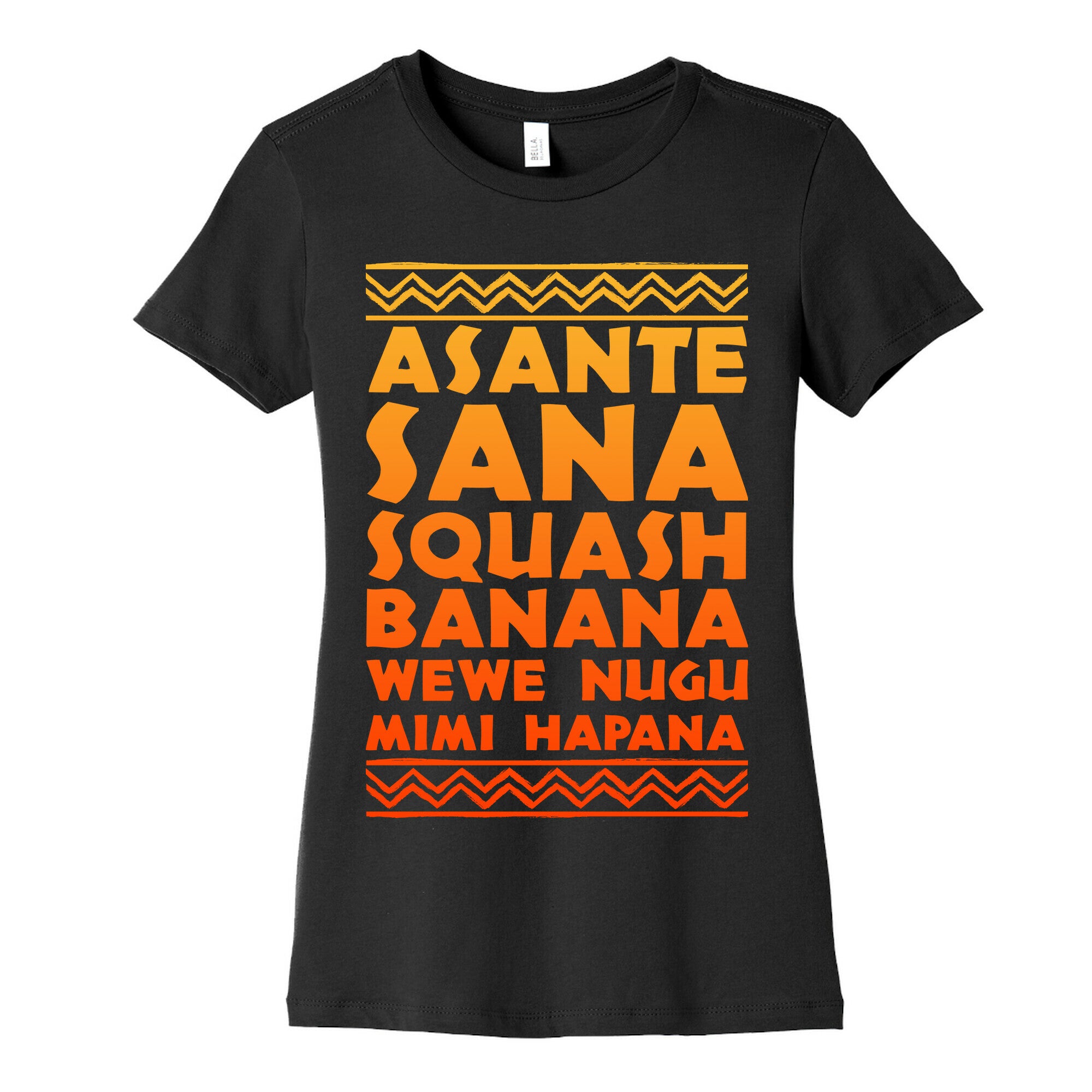 Asante Sana Squash Banana, Wewe Nugu Mimi Hapana Women's Cotton Tee